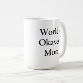世界のOkayestのお母さんのマグ コーヒーマグカップ (正面右)