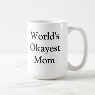 世界のOkayestのお母さんのマグ コーヒーマグカップ