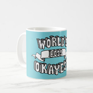 世界のOkayestのボスのおもしろいな文字のマグ コーヒーマグカップ
