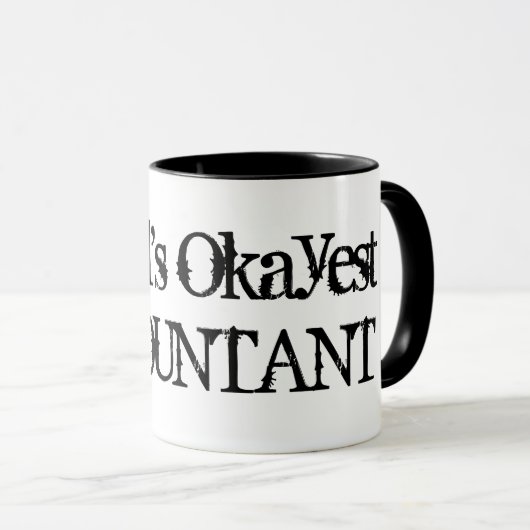 世界のOkayestの会計士|のおもしろいなコーヒー・マグのユーモア マグカップ (正面右)