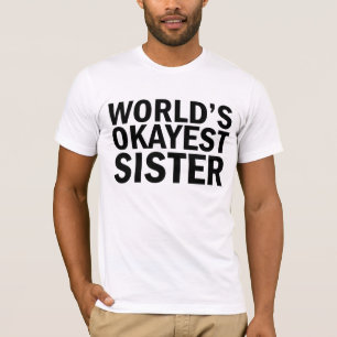 世界のOkayestの姉妹のTシャツ Tシャツ