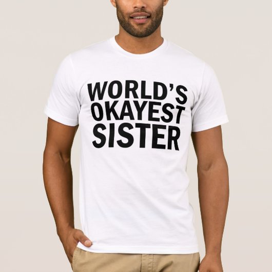 世界のOkayestの姉妹のTシャツ Tシャツ (正面)