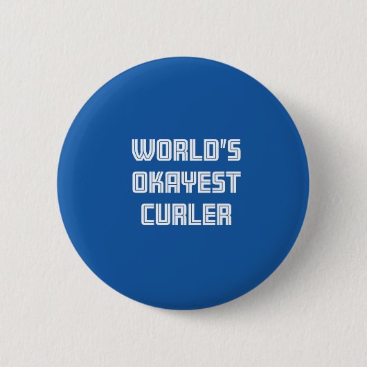 世界のOkayestのCurler 缶バッジ (正面)