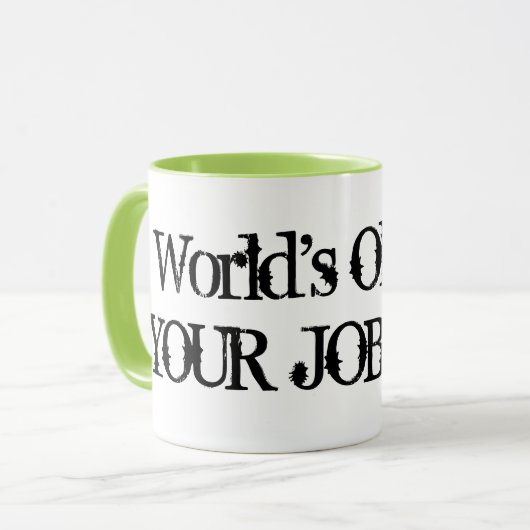 世界のOkayest… |のおもしろいな仕事のコーヒー・マグのユーモア マグカップ (正面左)