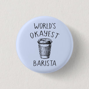 世界のOkayest Barista -しゃれているなPinボタン 缶バッジ