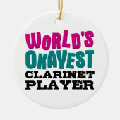 世界のOkayest Clarinetプレイヤーミュージックおもしろいス セラミックオーナメント (正面)