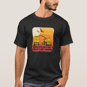 世界のOkayest Grain Cartドライバおもしろい農業13 Tシャツ