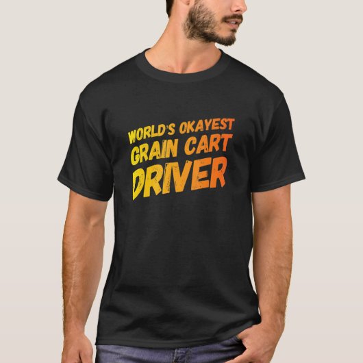 世界のOkayest Grain Cartドライバおもしろい農業2 Tシャツ (正面)