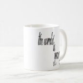 世界はあなたのカキの活気づけるでおもしろいな引用文です コーヒーマグカップ (正面右)