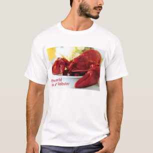 世界はあなたのロブスターです Tシャツ