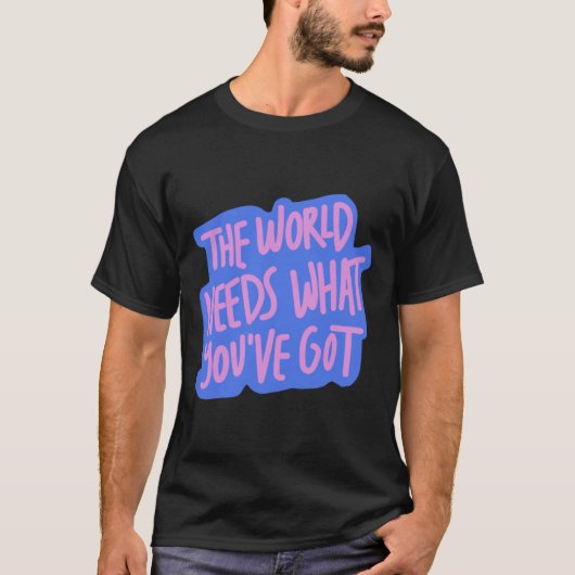 世界はあなたを必要とする1 Tシャツ (正面)