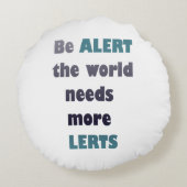 世界はより多くの知識を必要とする警告間抜けする ラウンドクッション (裏面)