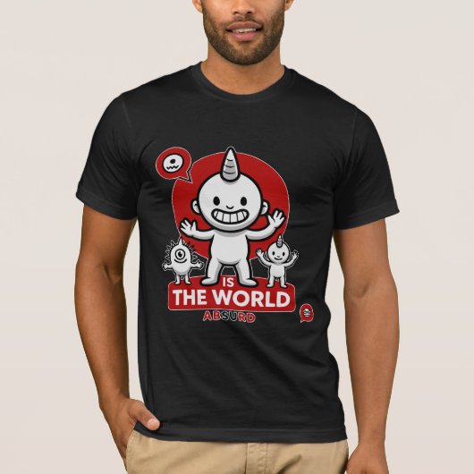 世界は不条理ユニコーン モンスター 楽しい 存在 Tシャツ (正面)