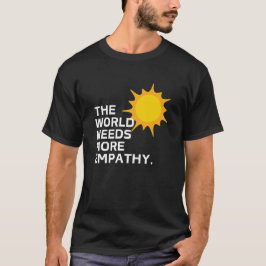 世界は共感を必要とするTシャツ – dark Tシャツ