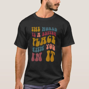 世界は君と一緒にいると女の方が好い Tシャツ