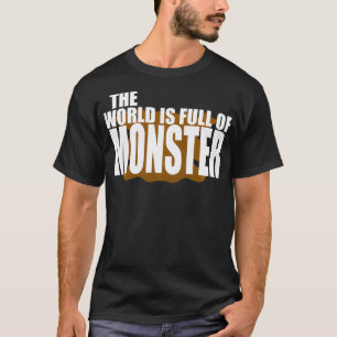 世界は怪物のプルオーバーだらけだ Tシャツ
