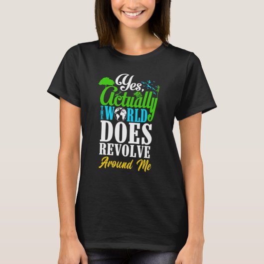 世界は本当に私を中心に回っている 私 Tシャツ (正面)