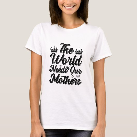 世界は母の愛に満ちている 感動の名言 Tシャツ (正面)