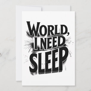 世界よ、私には睡眠が必要 Funny タイポグラフィ デザイン 招待状