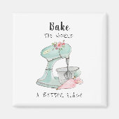 「世界をもっと良い場所に焼く」引用文パン屋 マグネット (正面)