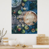 世界をより良い場所に一度に1パイを焼く ポスター (キッチン)