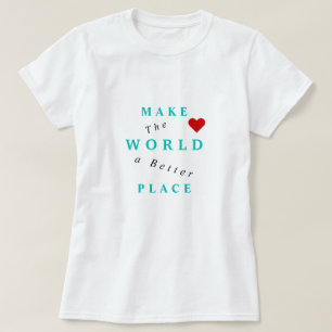世界をより良い場所に – 一緒に – Tシャツ