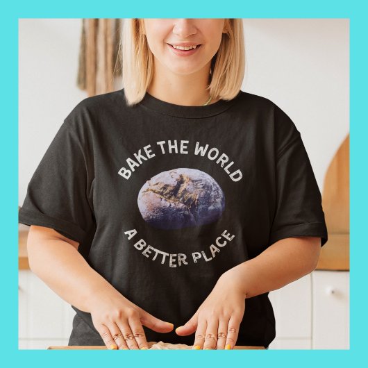 世界をより良い場所のシャツを焼く、焼くギフト Tシャツ