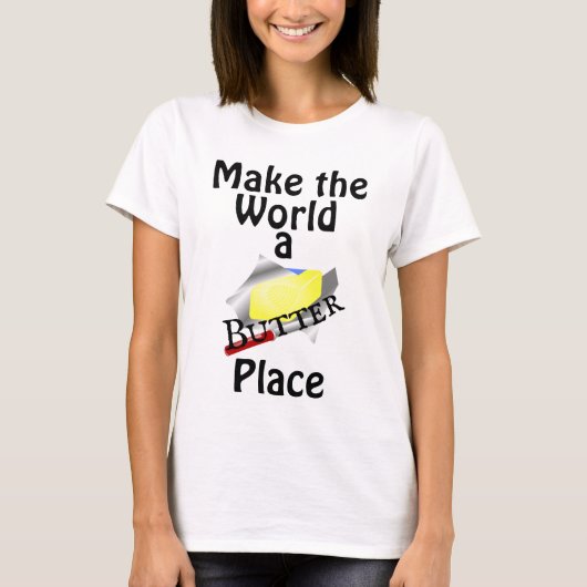 世界をバタープレースTシャツにする Tシャツ (正面)