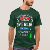 世界を制覇 木を植えた ユニセックス Tシャツ (正面)