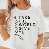 世界を取って、私にイエスをください トライブレンドTシャツ