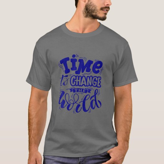 世界を変える時 Tシャツ (正面)
