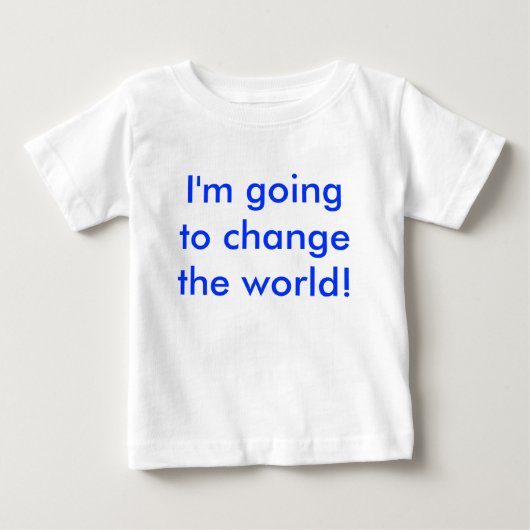 世界を変える！ ベビーTシャツ (正面)