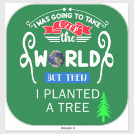 世界を引き継いで大きな木を植えた シール