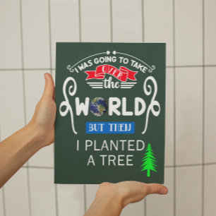 世界を引き継いで小さな木を植えた ポスター