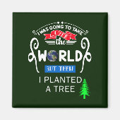 世界を引き継いで木を植えた マグネット (正面)