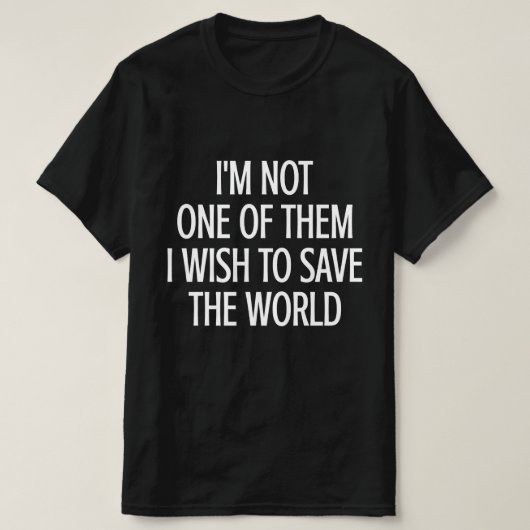 世界を救いたいタイプではない Tシャツ (デザイン正面)