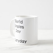 世界シングルスの日。毎日。 コーヒーマグカップ (正面左)