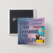 世界ボタンを変えて下さい。 インスピレーションはあなたとあります 缶バッジ (正面&裏面)