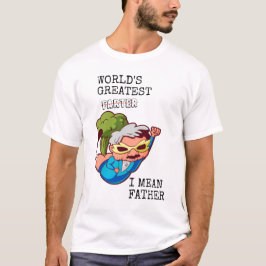 世界一おならをするパパなんて言ってる場合じゃないお父さん Tシャツ