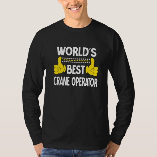 世界一のクレーンオペレーター職名クレーンオペレーター Tシャツ (正面)