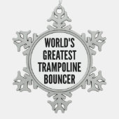 世界一のトランポリン弾 スノーフレークピューターオーナメント (正面)