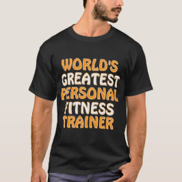 世界一のパーソナルトレーナー Tシャツ
