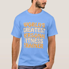 世界一のパーソナルトレーナー Tシャツ