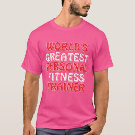 世界一のパーソナルトレーナー Tシャツ