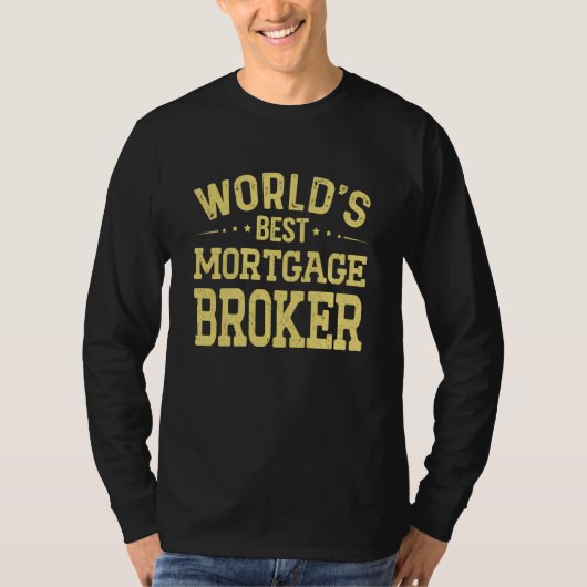 世界一の住宅ローン・ブローカー職 住宅ローン ブローカー Tシャツ (正面)