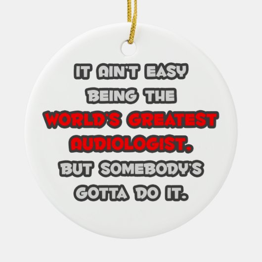 世界一の聴覚学者のジョーク セラミックオーナメント (正面)