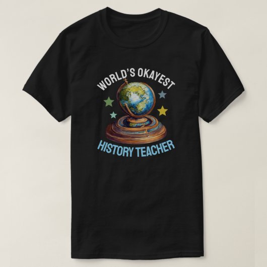 世界一まあまあな歴史教師 Tシャツ (デザイン正面)