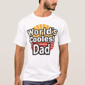 世界一カッコイイお父さんTシャツ - 面白い父の日ギフト Tシャツ (正面)