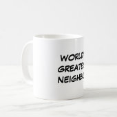 "世界最も素晴らしい隣の"でマグ コーヒーマグカップ (正面左)