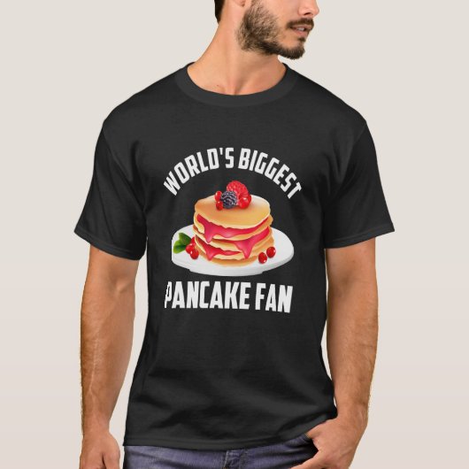 世界最大のパンケーキファンパンケーキ Tシャツ (正面)